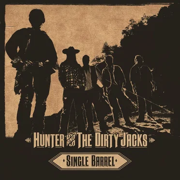 Single Barrel by Hunter & the Dirty Jacks - album cover