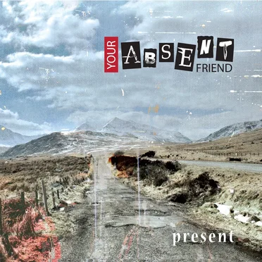 Present by Your Absent Friend - album cover