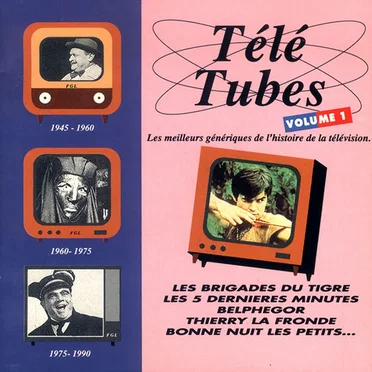 Télé tubes, Volume 1 by Various Artists - album cover