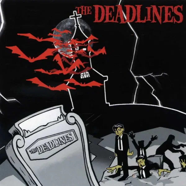 The Deadlines