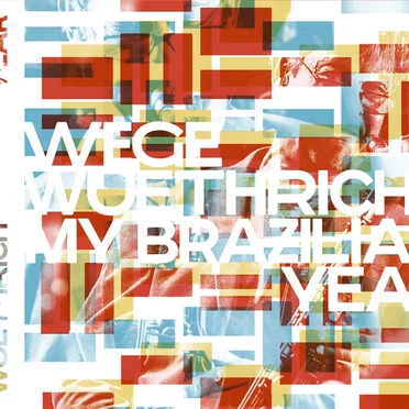 My Brazilian Year by Wege Wüthrich - album cover
