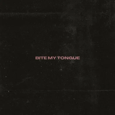 Bite My Tongue