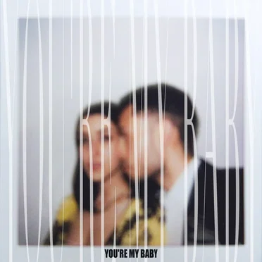 You’re My Baby