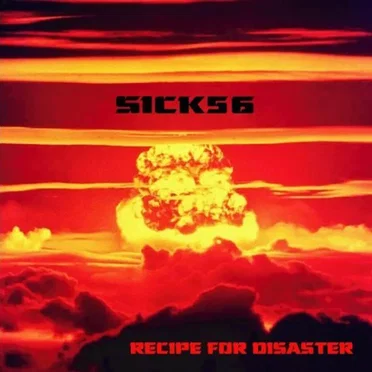 Recipe for Disaster by SICK56 - album cover