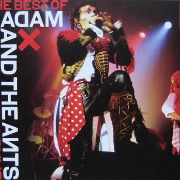 Dandy Highwaymen: The Best of Adam and the Ants