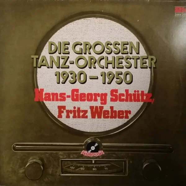 Die grossen Tanz-Orchester 1930-1950