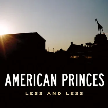 Less and Less by American Princes - album cover