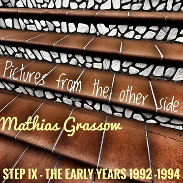 STEP IX - The Early Years (1992-1994) - "Pictures From the Other Side" - Full Session