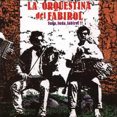 Suda, suda, fabirol!! by La orquestina del fabirol - album cover