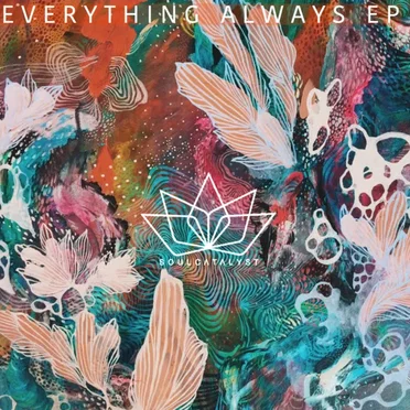 Everything Always EP by Soul Catalyst - album cover