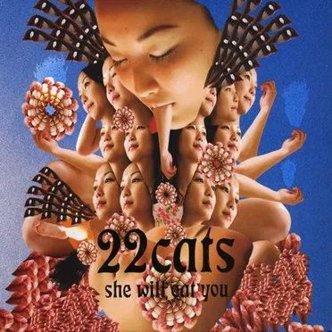 She Will Eat You by 22 Cats - album cover