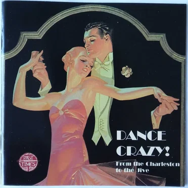 Dance Crazy! - From The Charleston To The Jive by Various Artists - album cover