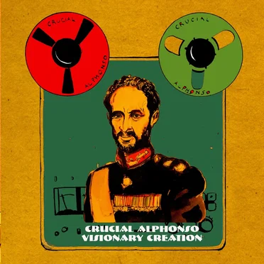 Visionary Creation by Crucial Alphonso - album cover