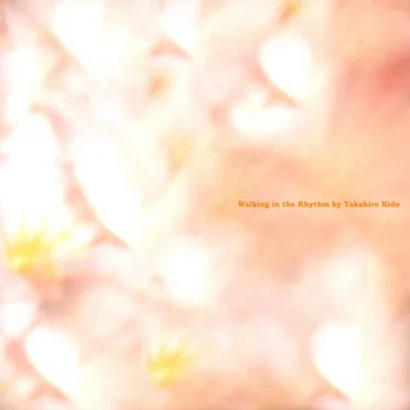 Walking in the Rhythm by Takahiro Kido - album cover