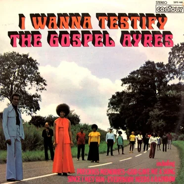I Wanna Testify by The Gospel Ayres - album cover