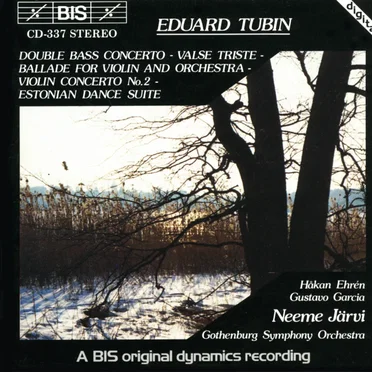 Double Bass Concerto / Valse triste / Ballade for Violin and Orchestra / Violin Concerto no. 2 / Estonian Dance Suite