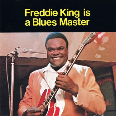 Freddie King Is a Blues Master