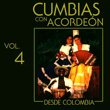 Cumbias con acordeón desde Colombia, vol. 4 by Various Artists - album cover