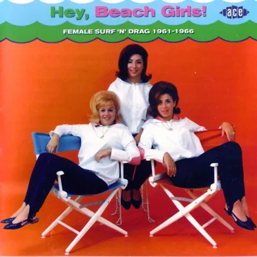 Hey, Beach Girls! Female Surf ’n’ Drag 1961–1966 by Various Artists - album cover