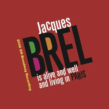 Jacques Brel Is Alive and Well and Living in Paris