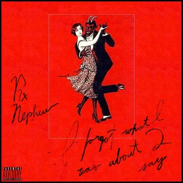 I Forgot What I Was About 2 Say