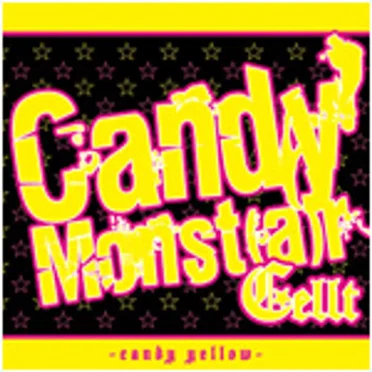 ★Candy Monst[a]r -candy yellow- by CELLT - album cover
