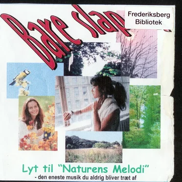 Bare slap af: Lyt til “naturens melodi”