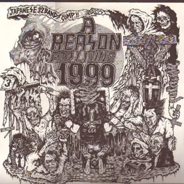 A Reason For Living 1999 - Japanese 32 Bands Comp.!! by Various Artists - album cover