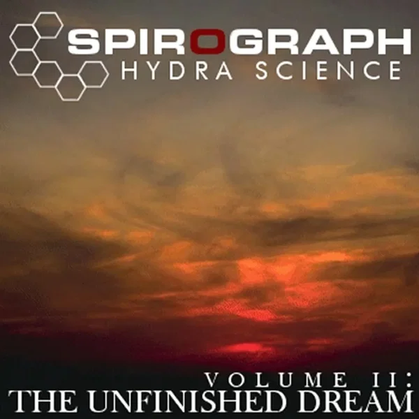 Hydra Science Volume II: The Unfinished Dream