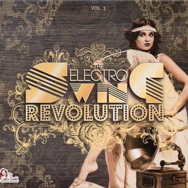 The Electro Swing Revolution, Vol. 1 by Various Artists - album cover
