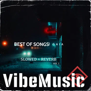 Best of Songs (Slowed and Reverb) Vol 1