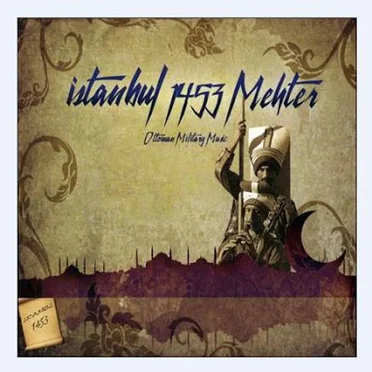 Ottoman Military Music by Istanbul 1453 Mehter - album cover