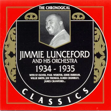 The Chronological Classics: Jimmie Lunceford and His Orchestra 1934-1935