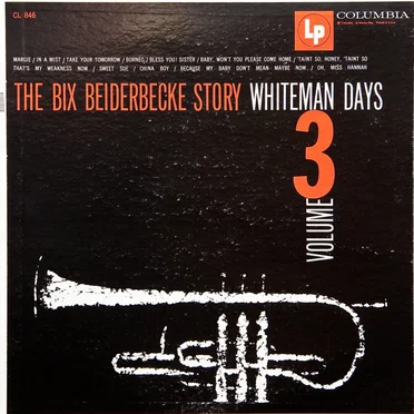 The Bix Beiderbecke Story, Volume 3: Whiteman Days