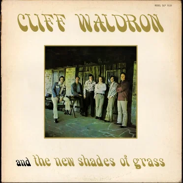 Cliff Waldron and the New Shades of Grass by Cliff Waldron and the New Shades of Grass - album cover