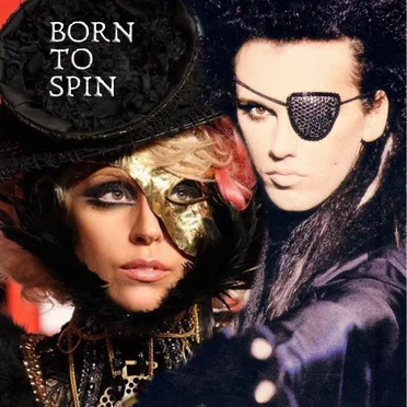 Born to Spin (Lady Gaga vs. Dead or Alive)
