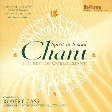 Spirit In Sound: The Best Of World Chant by Robert Gass - album cover