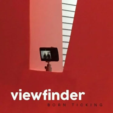 Born Ticking by Viewfinder - album cover
