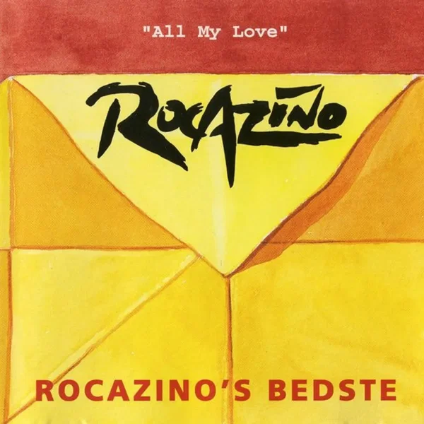Rocazino's Bedste "All My Love"