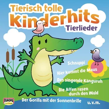 Tierisch tolle Kinderhits: Tierlieder