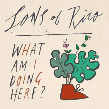 What Am I Doing Here? by Sons of Rico - album cover