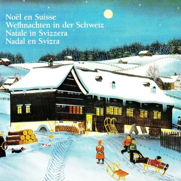 Noël en Suisse / Weihnachten in der Schweiz / Natale in Svizzera / Nadal en Svizra by Various Artists - album cover