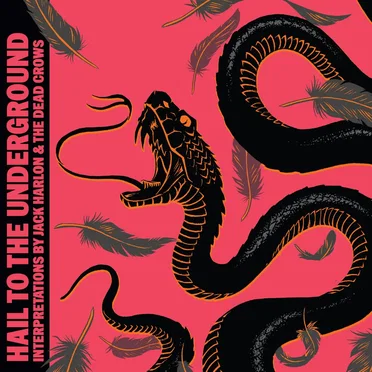Hail to the Underground by Jack Harlon & The Dead Crows - album cover