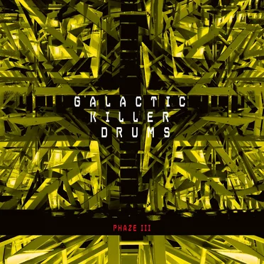 Galactic Killer Drums Phaze III