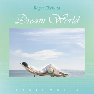 Dream World by Roger Ekelund - album cover