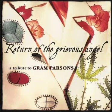 Return of the Grievous Angel: A Tribute to Gram Parsons by Various Artists - album cover