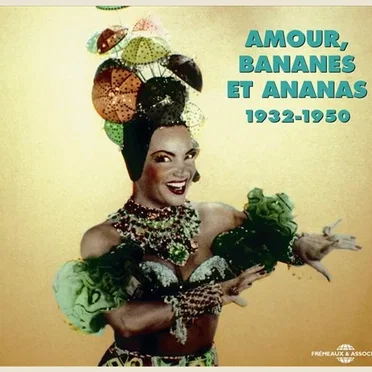 Amour, bananes et ananas 1932–1950 by Various Artists - album cover