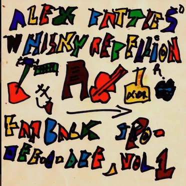 Fatback Spo-Dee-O-Dee, Volume 1 by Alex Battles & The Whisky Rebellion - album cover