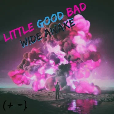 Wide Awake by little good bad - album cover