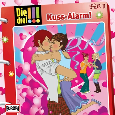 Die drei !!! Fall 11: Kuss-Alarm! by Die drei !!! - album cover